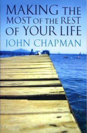 Cover of Making the Most of the Rest of Your Life